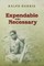 Expendable and Necessary