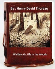 Walden; Or, Life in the Woods.by