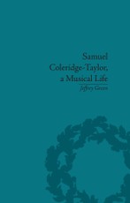 Green, J: Samuel Coleridge-Taylor, a Musical Life