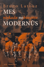 Mes niekada nebuvome modernūs