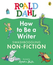 Roald Dahl How to Be a Writer