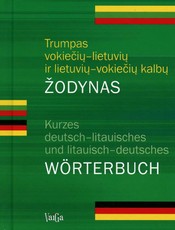 Trumpas vokiečių-lietuvių ir lietuvių-vokiečių kalbų žodynas (2020) Trumpas vokiečių-lietuvių ir lietuvių-vokiečių kalbų žodynas (2020)