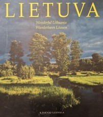 Lietuva. Wonderful Lithuania. Wunderbares Litauen