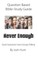 Question-based Bible Study Guide -- Never Enough