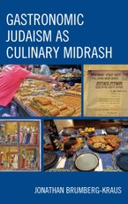 Gastronomic Judaism as Culinary Midrash