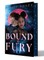 Bound by Fury