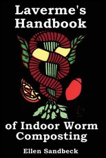 Laverme's Handbook of Indoor Worm Composting