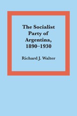 The Socialist Party of Argentina, 1890-1930