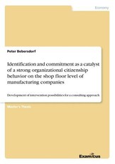 Identification and commitment as a catalyst of a strong organizational citizenship behavior on the shop floor level of manufacturing companies