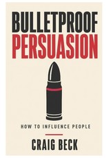 Bulletproof Persuasion