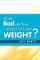 How Bad Do You Want to Lose Weight?