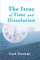 The Issue of Time and Dissolution