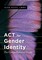 ACT for Gender Identity