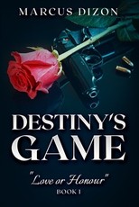 Destiny's Game "Love or Honour" Book 1