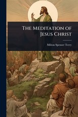 The Meditation of Jesus Christ