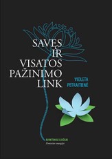 Savęs ir visatos pažinimo link. Išminties energija