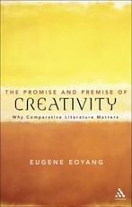 The Promise and Premise of Creativity Why Comparative Literature Matters