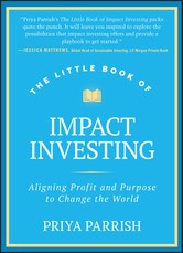 The Little Book of Impact Investing