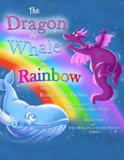 The Dragon, The Whale and The Rainbow