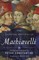 The Essential Writings of Machiavelli