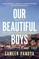 Our Beautiful Boys