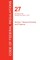 CFR 27, Part 400 to End, Alcohol, Tobacco Products and Firearms, April 01, 2017 (Volume 3 of 3)