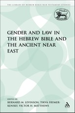 Gender and Law in the Hebrew Bible and the Ancient Near East
