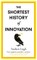 The Shortest History of Innovation