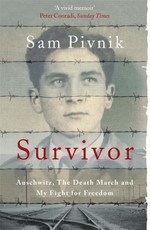 Survivor: Auschwitz, the Death March and my fight for freedom