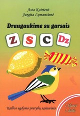 Draugaukime su garsais S, Z, C, DZ, I dalis, 1 klasei
