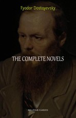 Complete Novels of Fyodor Dostoyevsky