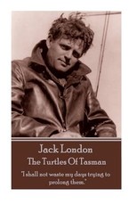 Jack London - The Turtles Of Tasman
