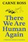 There We Are Human Again