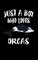 Just A Boy Who Loves Orcas
