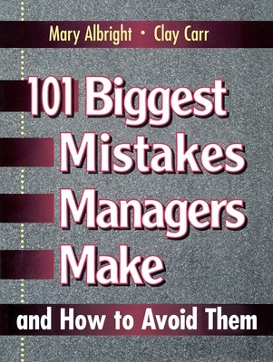 101 Biggest Mistakes Managers Make and How to Avoid Them + NEMOKAMAS ...