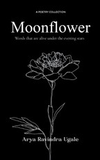 Moonflower-Words that are alive under the evening stars