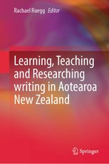 Learning, Teaching and Researching writing in Aotearoa New Zealand