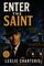 Enter the Saint