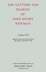 The Letters and Diaries of John Henry Newman Volume XXII: Between Pusey and the Extremists: July 1865 to December 1866