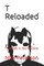 T Reloaded