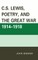 C.S. Lewis, Poetry, and the Great War 1914-1918
