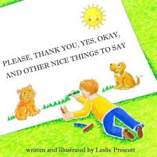 Please, Thank You, Yes, Okay, and Other Nice Things to Say