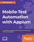 Mobile Test Automation with Appium
