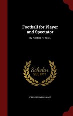 Football for Player and Spectator
