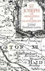 St Joseph of Arimathea at Glastonbury