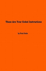 These Are Your Coded Instructions