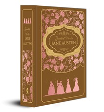 Greatest Works Jane Austen (Deluxe Hardbound Edition)