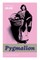 The Pygmalion (Complete Illustrated Edition)