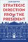 Strategic Direction from the President