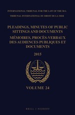 Pleadings, Minutes of Public Sittings and Documents / MÃ©moires, ProcÃ¨s-Verbaux Des Audiences Publiques Et Documents, Volume 24 (2015)